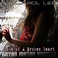 Bryan Milton - Carol Lee - Edge of A Broken Heart(Bryan Milton Remix)