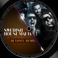 DJ Yonce - Swedish House Mafia – Don't You Worry Child ( DJ Yonce Remix )