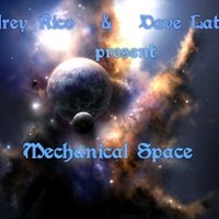 DaveLate - Andrey Rico & Dave Latte - Mechanical Space