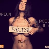 Dj Opium - DJ OPIUM - FACES PODCAST # 001