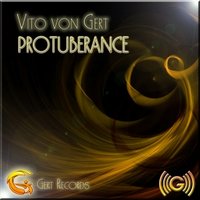 Gert Records - Vito von Gert - Protuberance (Original Mix)