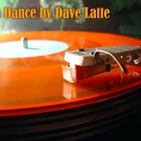 DaveLate - Tech Dance by Dave Latte