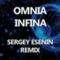 Sergey Esenin - Omnia – Infina (Sergey Esenin Remix)