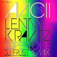 DJ Frust - Avicii feat. Lenny Kravitz - Superlove (DJ Frust Remix)