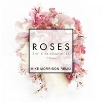 Misha Frost - Mike Morrison - The Chainsmokers - Roses ft. Rozes (Mike Morrison Remix)