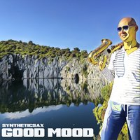 Syntheticsax - Syntheticsax - Good Mood (Radio Edit)