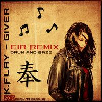 Eir - K.Flay - Giver (Eir Remix)