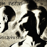 Tom Neiton - schizophrenia