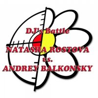 Andrey Balkonsky - DJ's Battle Natasha Rostova vs.Andrey Balkonsky (2012)