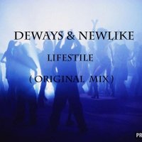DEWAYS - Deways & Newlike - Lifestile (Original Mix)