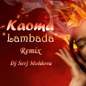 Dj Serj Moldova - Kaoma - Lambada (Dj Serj Moldova.remix)