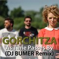 Bumer - Gorchitza - As Time Passes By (DJ BUMER Remix)