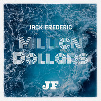 Jack Frederic - Million Dollars (Extended Mix)