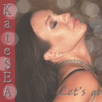 KateSEA - KateSEA - Let's Go