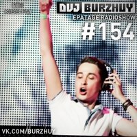 Burzhuy - EPATAGE RADIOSHOW #154 @ Kiss Fm