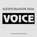 ALEXXVO - The Voice @ mixed by Alexxvo and Jason Vega (Sound pm promo)