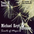 Michael  Keyt - Michael Keyt Suvorov - Scents of Magic (Promo cut Force Emotions remix)