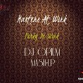 Dj Opium - Masters At Work -  Funky De Work ( Dj Opium Mash-up)