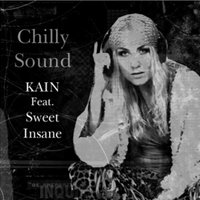 Kain - Kain feat. Sweet Insane - Chilly Sound (Radio Edit)