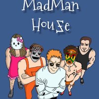 Madman House - MadMan House - Pirple Rivers