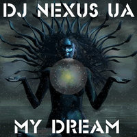 DJ Nexus UA - my dream(original mix)