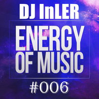 DJ InLER - Energy Of Music #6