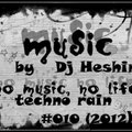 Dj Heshin - techno rain #010 (2012)