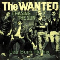 Leo Burn - The Wanted – Chasing The Sun (Leo Burn Remix)