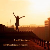 MrDisclaimer - Tiesto vs Syntheticsax - I Will Be Here (MrDisclaimer remix)