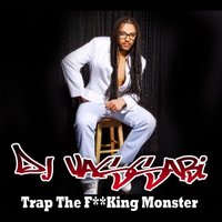 Dj VasSabi - Trap The F**King Monster