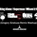 Gregory Sirakuza - Dirty South & Those Usual Suspects / Gregory Sirakuza / SHM vs. Tinie Tempah - Walking Alone / Superman / Miami 2 Ibiza (Gregory Sirakuza Remix Mashup)