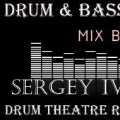Sergey Ivanov - Drum & Bass Attack On Drum Theatre Radiostation