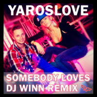 DJ WINN - YarosLOVE – Somebody Loves (DJ Winn Sunrise Remix)