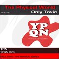 ypqnrecords - YPQN026 Only Toxic - The physical world