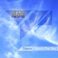 Tikero - Touch The Sky (dub version)