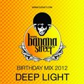 DJ SVET - SVET - DEEP LIGHT # 03 (BananaStreet Birthday Mix)