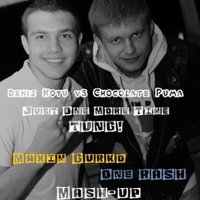 One RASH - Deniz Koyuvs ft Chocolate Puma - just one more time Tung (Maxim Gurko & One RASH Mash up.)