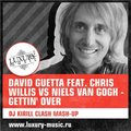 Dj Kirill Clash - David Guetta feat. Chris Willis Vs Niels van Gogh - Gettin' Over (Dj Kirill Clash Mashup)