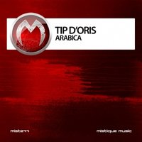 Tip D'Oris - Tip D'Oris  - Arabica (Original Mix)