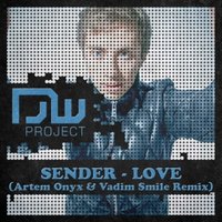 Vadim Smile - Sender - Love (Artem Onyx & Vadim Smile Remix)