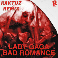 DJ KaktuZ - Lady Gaga - Bad Romance (KaktuZ RemiX)