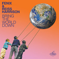 Fenix - Fenix & Reiss Harrison - Bring The World Down (Radio Edit)