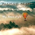Denmix - mix-show POZITIVE PEOPLE episode 79 [My Freestyle]