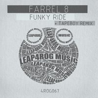 Tapeboy - Farrel 8 - Funky Ride (Tapeboy Remix) [Promo Cut]