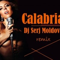 Dj Serj Moldova - Calabria - Dj Serj Moldova (remix)