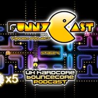 Tandem Project - FunnyCast - Stage 5 (UK Hardcore \ Bouncecore Podcast)