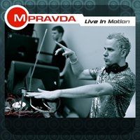 M.PRAVDA - M.PRAVDA - Live in Motion 119