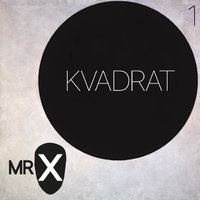 MR.X - MR.X - KVADRAT [deep].mp3