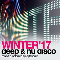 DJ FAVORITE - Deep & Nu Disco (Winter 2017 Mix)