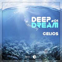 Gelios - Deep Dream (awakening)